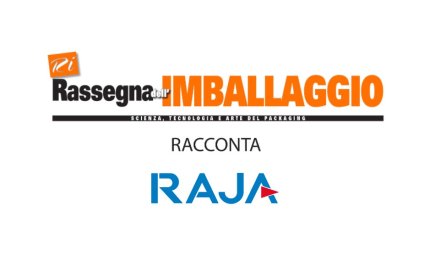 Rassegna dell’imballaggio racconta Rajapack